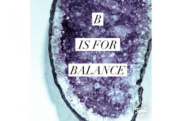 B is for balance